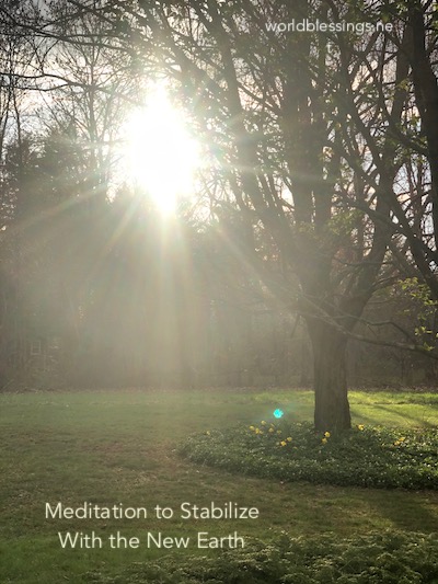 Meditation to Stabilize With the New Earth