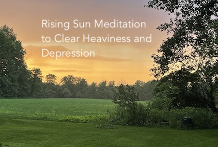 Rising Sun Meditation to Clear Heaviness and Depression