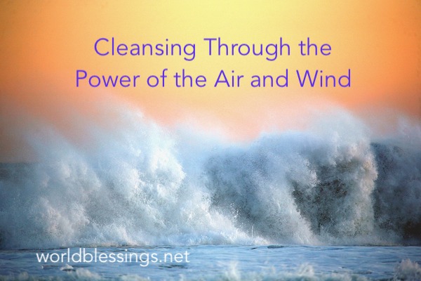 Cleansing With the Power of the Wind