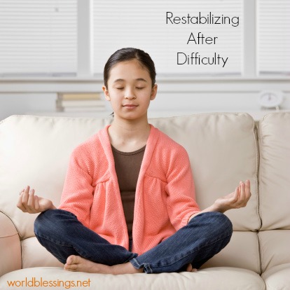 Re-Stabilizing After a Time of Difficulty