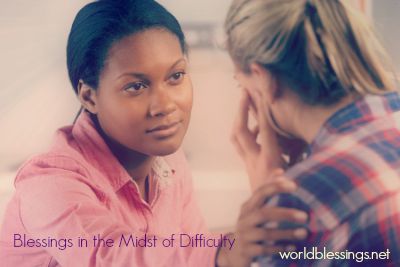 Receiving Blessings In the Midst of Difficulty